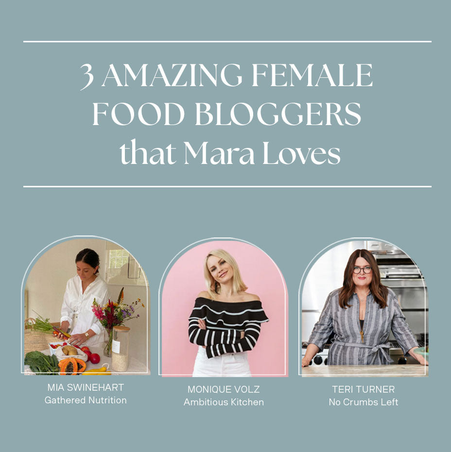 3 Amazing Female Food Bloggers Mara Loves