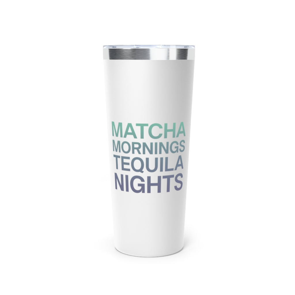 Matcha Mornings Tequila Nights Copper Insulated Tumbler